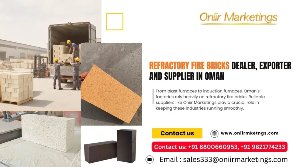Refractory Fire Bricks Dealer, Exporter and Supplier in Oman