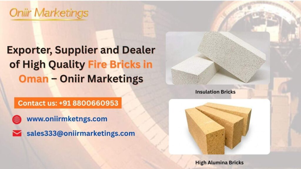 Exporter, Supplier and Dealer of High Quality Fire Bricks in Oman